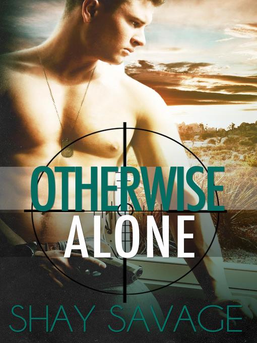 Title details for Otherwise Alone by Shay Savage - Wait list